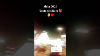 Mela 2024 ♥️in Noida Stadium 🤟🖕🇮🇳 love mela [upl. by Barbee]