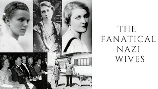 The FANATICAL NAZI Wives [upl. by Heller]