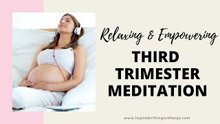 THIRD TRIMESTER MEDITATION relaxing amp empowering with 3rd trimester positive affirmations [upl. by Ashjian]