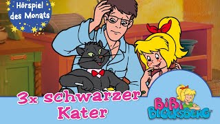 BIBI BLOCKSBERG  3x Schwarzer Kater Folge 22 das ZWEITPLATZIERTE Hörspiel des Monats [upl. by Gearhart445]