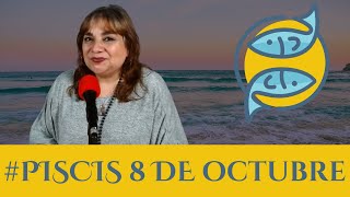 PISCIS HOY ¿Qué te deparan los astros para este martes 8 de octubre Piscis [upl. by Notniuqal329]