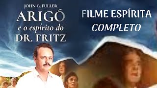 Predestinado  Arigó e o Espírito do Dr Fritz  FILME ESPIRITA COMPLETO [upl. by Celine]