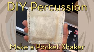 DIY Percussion Make A Pocket Shaker Tutorial [upl. by Hulton161]