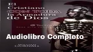 El Cristiano con Toda la Armadura de Dios  Audiolibro Completo [upl. by Otsirc]