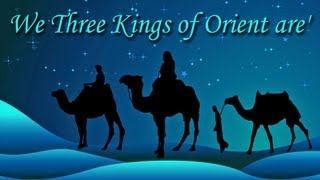 WE THREE KINGS OF ORIENT ARE Lyrics [upl. by Nya]