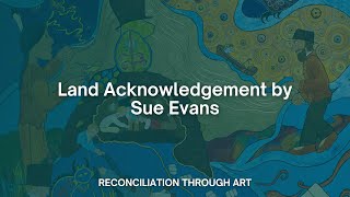 Land Acknowledgement by Sue Evans [upl. by Rehprotsirhc]