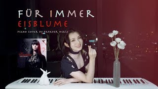 Eisblumefür immer Piano cover by Papaver Heals [upl. by Danete]