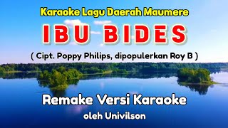 KARAOKE IBU BIDES  LAGU DAERAH MAUMERE  ROY BERCKMANS  POPY PHIPLIPS [upl. by Lemkul]