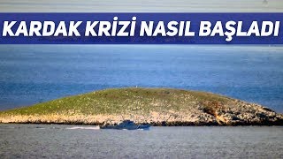 Kardak Meselesi Ve Perde Arkası [upl. by Raychel]