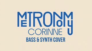 Metronomy  Corinne Bass amp Synth Cover [upl. by Marchese]