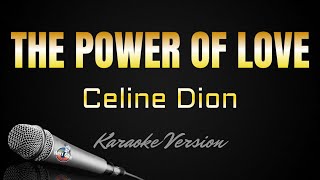 THE POWER OF LOVE  Celine Dion HD Karaoke kerioketv [upl. by Elletnuahs281]