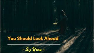 Yino  You Should Look Ahead [upl. by Xavler]