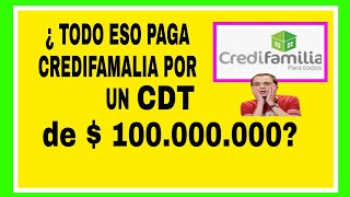 ¿cuanto paga credifamilia por un CDT¿el mejor CDT de colombia [upl. by Alyak]