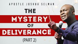 The Mystery Of Deliverance part 2  Apostle Joshua Selman [upl. by Adham]