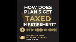 EP 16  How does plan 3 get taxed in retirement [upl. by Elleiad]