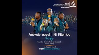 ANAKUJA UPESI  NI KITAMBO Medley  KAC A Live Performance at Kirumba Hymns Festival Season II [upl. by Garwood754]