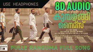 Pulle Ranguma 8D Audio Bass Boosted  ★Use Headphones★  Kumbalanghi Nights  Mixhound 3D Studio [upl. by Lala]