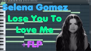 Selena Gomez • Lose You To Love Me • FL Studio Remake FLP Download [upl. by Clifton659]