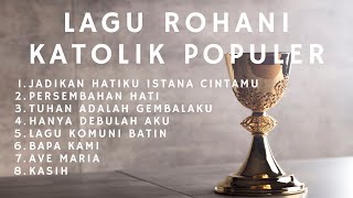 Lagu Rohani Katolik Populer dengan Lirik [upl. by Mundt816]