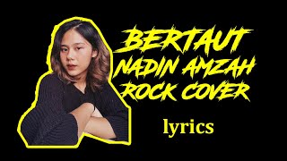 Nadin Amizah  Bertaut Cover Pop Punk Rock Cover by Axy Feat Adelia LYRICS [upl. by Saltsman155]