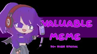 ⭐Valuable Meme50 Subs SpecialFtSubs and Ocs [upl. by Mcnair250]