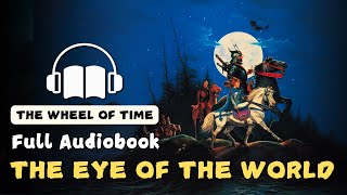 The Wheel of Time Series by Robert Jordan The Eye of the World  Part 1  Audiobook [upl. by Yvel]