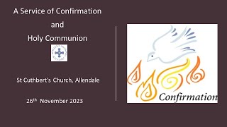 Confirmation and Holy Communion from St Cuthberts Allendale [upl. by Nilkcaj796]