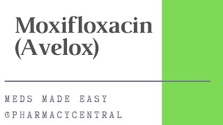 Moxifloxacin Avelox  Meds Made Easy MME [upl. by Ahaelam847]