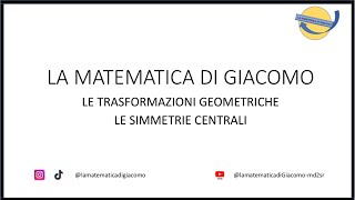 Le trasformazioni geometriche la Simmetria centrale Esercizi svolti [upl. by Eleaffar]