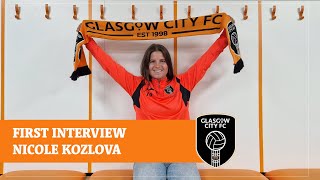 Welcome Nicole Kozlova  First Interview  Glasgow City [upl. by Dahij714]