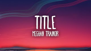 Meghan Trainor  Title  Then consider this an invitation to kiss my ass goodbye [upl. by Esyli]