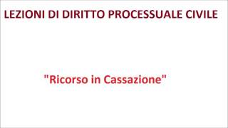 Procedura civile lezione n19 Il ricorso per cassazione [upl. by Guthry]