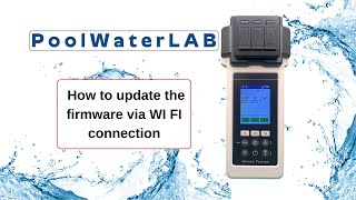 PoolWaterLAB  how to update the firmware via WI FI connection [upl. by Krawczyk627]