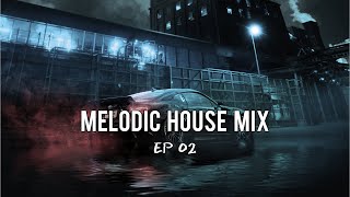 Melodic House Mix 2024  EP02 [upl. by Pelagia]