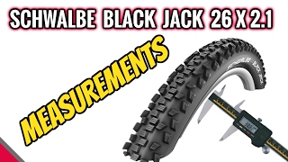 Schwalbe Black Jack Tire  And Measurements 26x21 [upl. by Sukin]