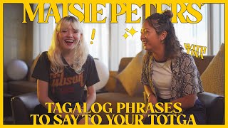 Maisie Peters Tagalog Phrases To Say To Your TOTGA with TnaKeys [upl. by Cohe]