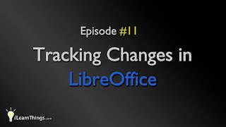 Tracking Changes in LibreOffice [upl. by Nyloc3]