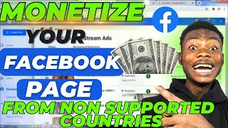 How To Monetize Your Facebook Page From INELIGIBLE CountriesMake Money online [upl. by Ttennej]