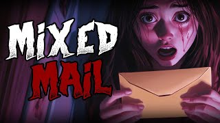 quotMixed Mailquot  CreepyPasta Scary Story [upl. by Ylrebme]