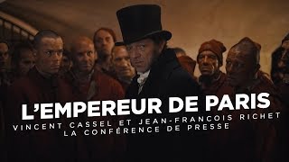 LEmpereur de Paris  Rencontre avec Vincent Cassel et JeanFrançois Richet [upl. by Howlond]