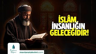 İslâm İnsanlığın Geleceğidir [upl. by Farrand]