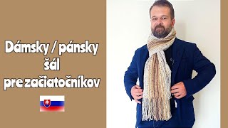 Jednoduchý dámsky  pánsky háčkovaný šál pre začiatočníkov [upl. by Beutler]