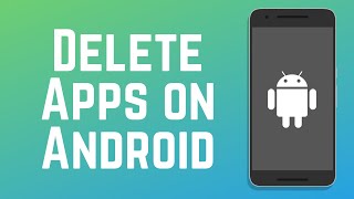 How to Uninstall amp Delete Apps on Android in 2024 [upl. by Jacky]