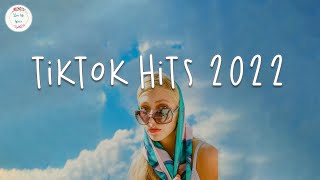 Tiktok hits 2022 🍩 Best tiktok songs  Tiktok mashup [upl. by Carn]