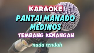 KARAOKE PANTAI MANADO MEDINOS [upl. by Attekal]