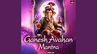 Ganesh Avahan Mantra [upl. by Bettencourt]