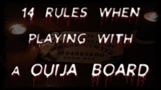 14 Rules For Using A Ouija Board [upl. by Minsat]