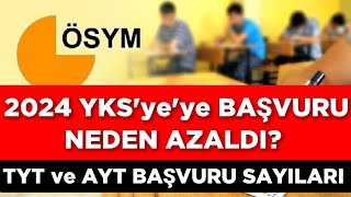 2024 YKSye BAÅžVURU NEDEN AZALDI TYT ve AYTye KaÃ§ KiÅŸi Girecek [upl. by Iznekcam]