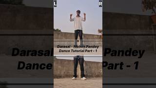 Darasal  Mohan Pandey Dance Tutorial shorts dancetutorial part1 [upl. by Eceirahs]