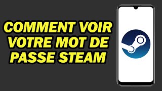 Comment Voir Votre Mot De Passe Steam  Comment Récupérer Le Mot De Passe Steam Si Vous Loubliez [upl. by Gonnella]